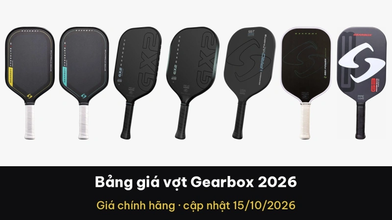 Bảng giá vợt pickleball Gearbox chính hãng 2026 theo từng dòng